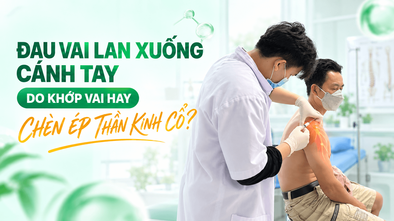 Đau Vai Lan Xuống Cánh Tay: Do Khớp Vai Hay Chèn Ép Thần Kinh Cổ?
